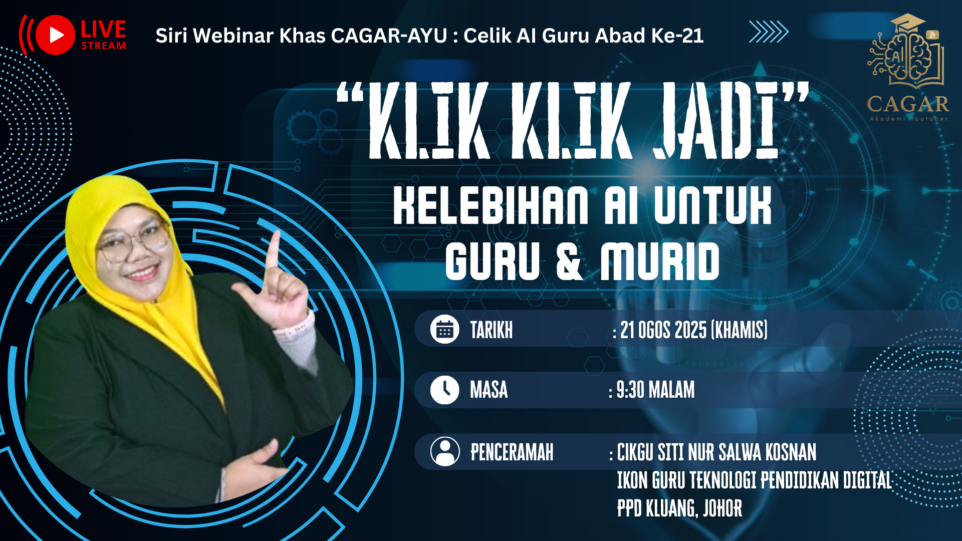 🔴 [LIVE] CAGAR-AYU #06 - "KLIK KLIK JADI : KELEBIHAN AI UNTUK GURU & MURID"